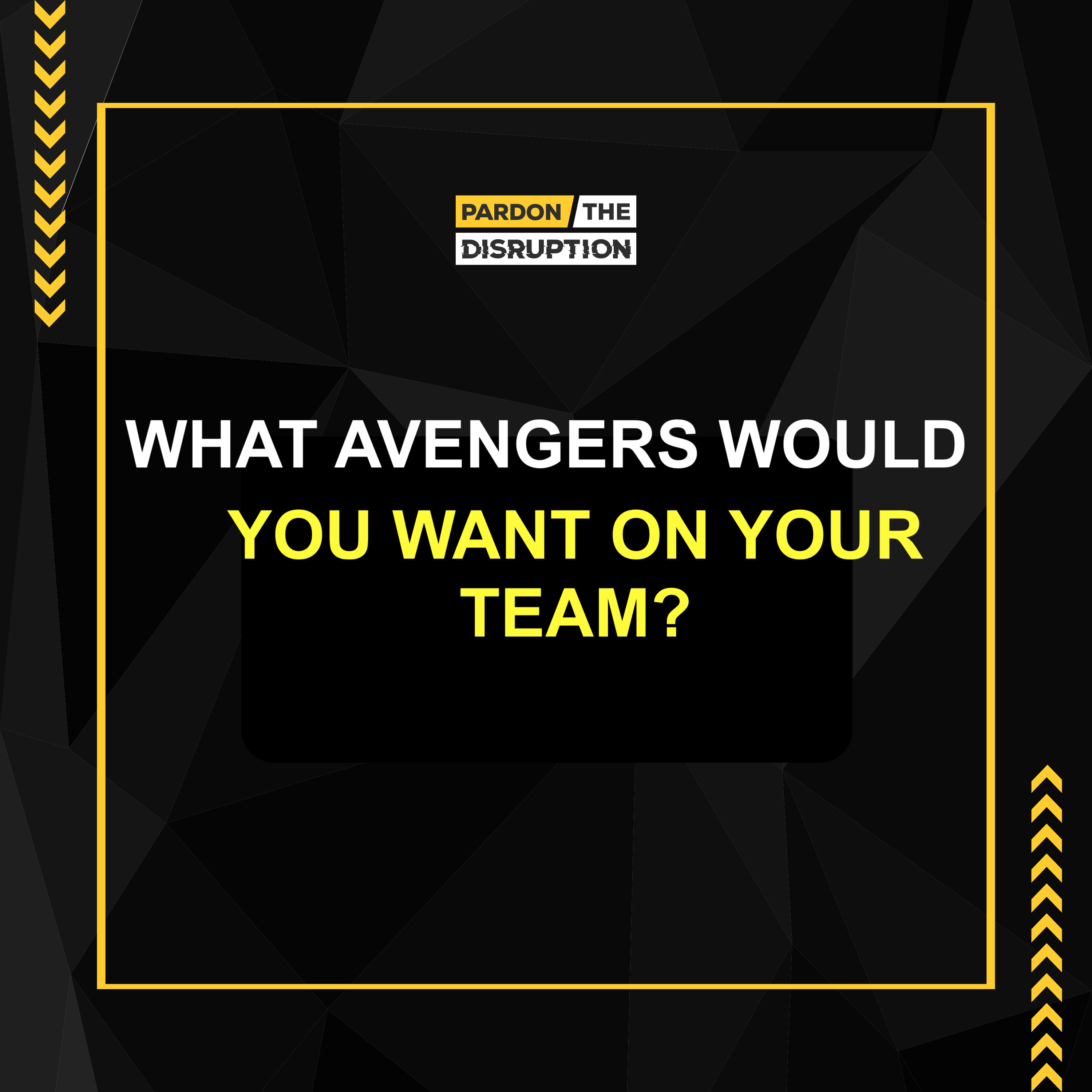 What Avengers Would You Want On Your Team? | Pardon The Disruption Debate Show