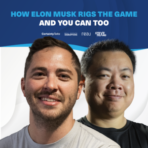 How Elon Musk Rigs the Game and you can too