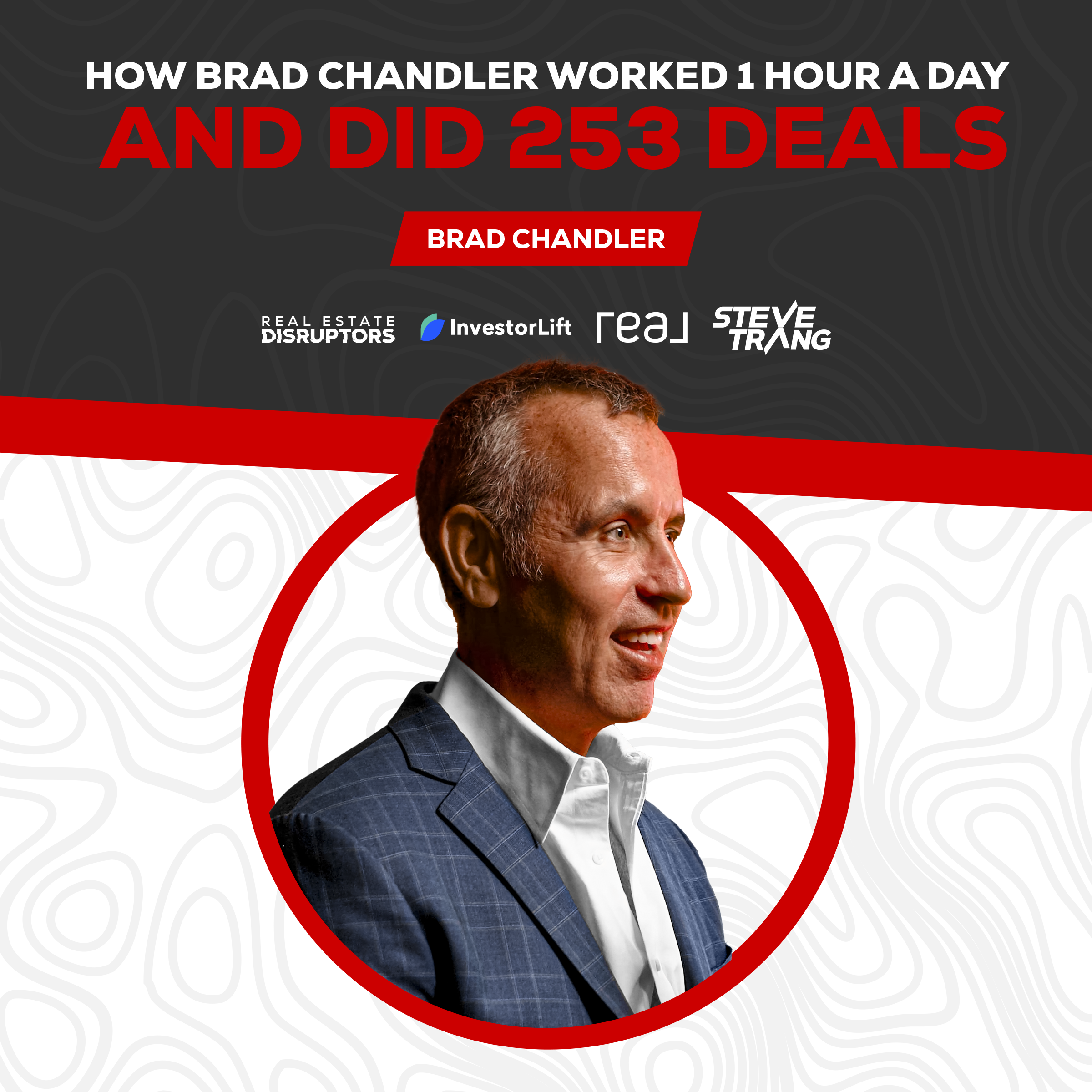 How Brad Chandler Did 253 Deals Last Year Only Working an Hour a Day